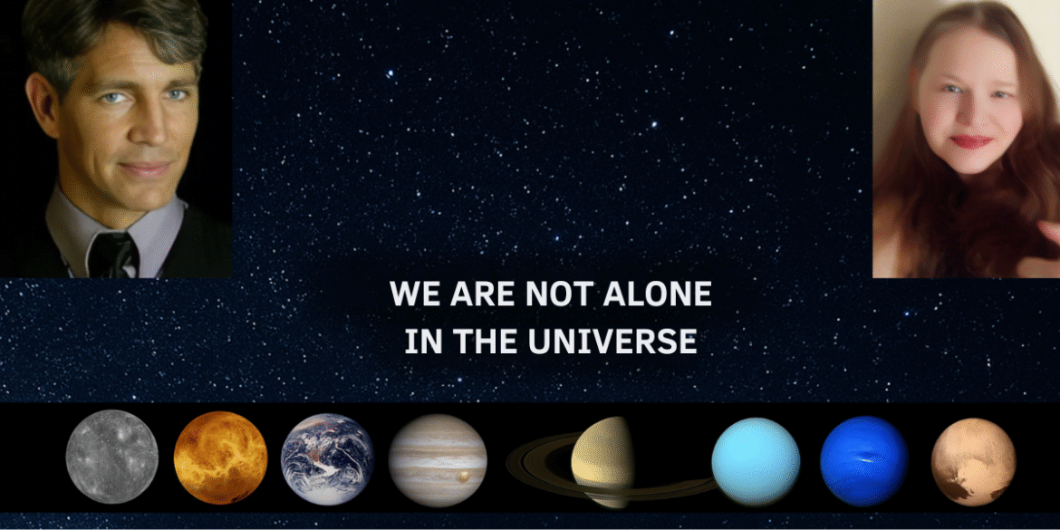 Two portraits over a starry sky with planets and text: "We Are Not Alone in the Universe."